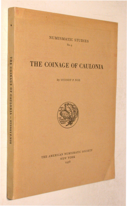 NOE, S. P. The Coinage of Caulonia. NS 9 (1958).  62 S. 20 Tf. Broschiert. II. U...