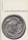 SCHWABACHER, W. Das Demareteion.  Opus Nobile: Meisterwerke der antiken Kunst, Heft 7. Bremen 1958. 30 S., 7 Tf., 1 Bl. Geheftet. II