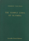 SELTMAN, C. T. The Temple Coins of Olympia. Nachdruck Bologna 1980. der Ausgabe Cambridge 1921. IX+117 S., 12 Tf., Gln. I