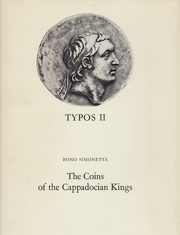 SIMONETTA, B. The Coins of the Cappadocian Kings.  Typos II. Fribourg 1977. 54 S...