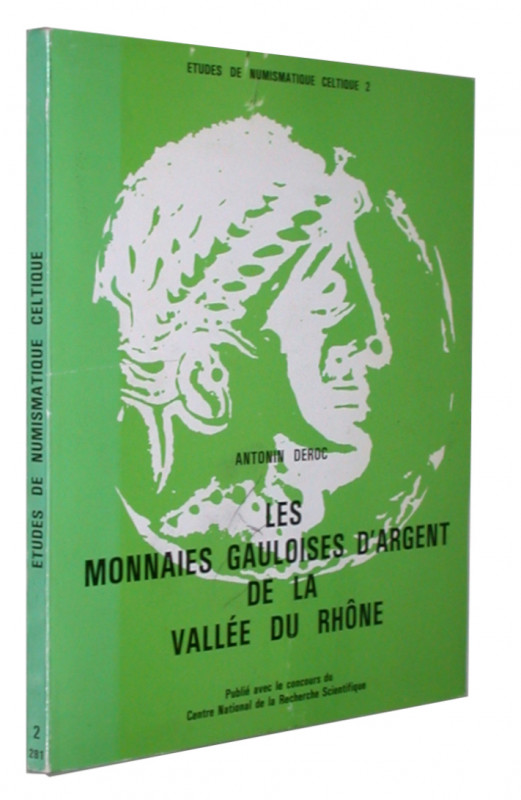 DEROC, A. Les monnaies Gauloises d'argent de la vallée du Rhône.  Étudesde numis...