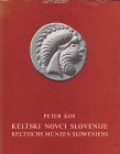 KOS, P. Keltische Münzen Sloweniens. Ljubljana 1977. 156 S., 42 Tf. Zweisprachig in Slowenisch und Deutsch. Broschiert. II