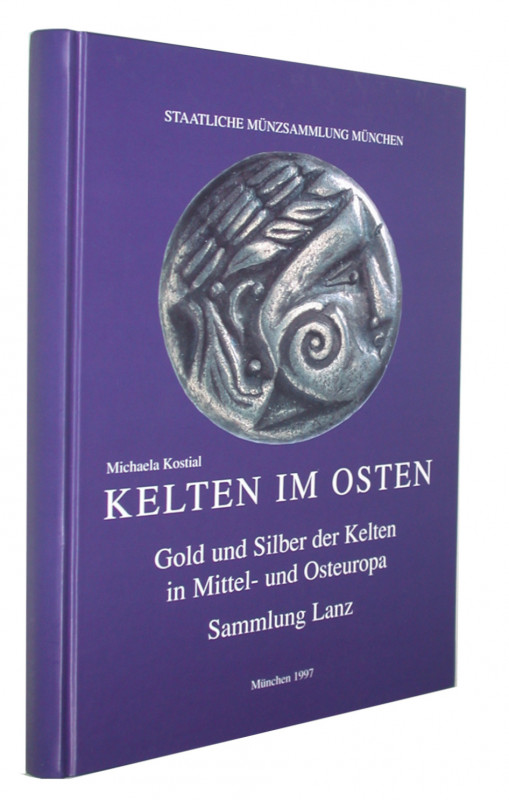 KOSTIAL, M. Kelten im Osten.  Gold und Silber der Kelten in Mittel- und Osteurop...