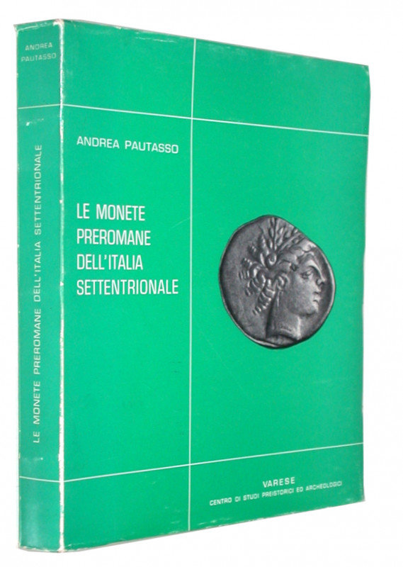 PAUTASSO, A. Le monete preromane dell'Italia settentrionale.  Originalausgabe 19...