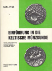 PINK, K. Einführung in die keltische Münzkunde.  Mit besonderer Berücksichtigung des österreichischen Raumes. Wien, 3. Auflage, von R. Göbl erweiterte...