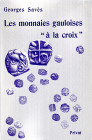 SAVES, G. Les monnaies gauloises "à la croix".  Toulouse 1976. 244 S. 30 Tf. Ganzleinen. I