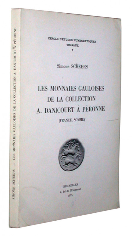 SCHEERS, S. Les monnaies gauloises de la collection A. Danicourt à Péronne.  (Fr...