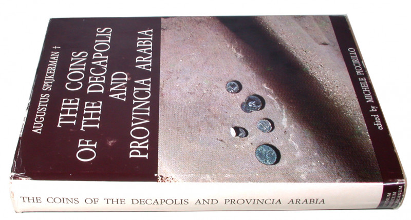 SPIJKERMAN, A. The Coins of the Decapolis and Provincia Arabia.  Jerusalem 1978....