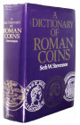 STEVENSON, S. W. Dictionary of Roman Coins.  Rev. by C. Roach Smith & F. W. Madden. Nachdruck Seaby 1982 der Ausgabe London 1889. VIII+929 S. mit Abb....