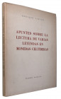 VINCKE, E. Apuntes sobre la lectura de varias leyendas en monedas Celtíberas.  Palamós1953. Frontispiz, 67 S., 4 Tf. Broschiert. Auf Spanisch. II