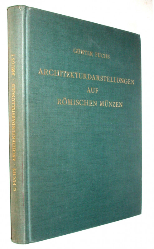 FUCHS, G. Architekturdarstellungen auf römischen Münzen  der Republik und der fr...