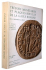 GRICOURT, J./ FABRE, G./ MAINJOINET, M./ LAFAURIE, J. Trésors monétaires et plaques-boucles de la Gaule romaine.  Bavai, Montbouy, Chécy.Paris 1958. I...