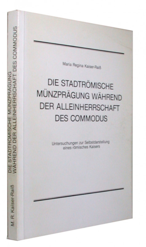 KAISER-RAISS, M. R. Die stadtrömische Münzprägung während der  Alleinherrschaft ...