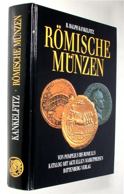 KANKELFITZ, B.R. Römische Münzen von Pompejus bis Romulus.  3. Aufl. Augsburg 19...