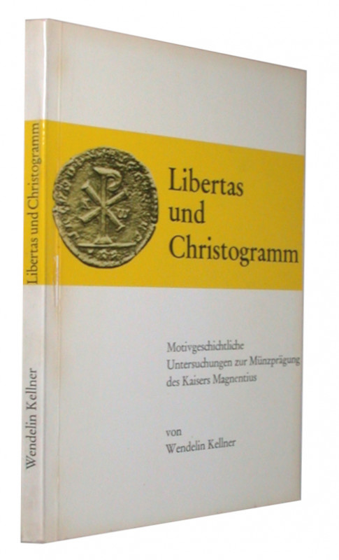 KELLNER, W. Libertas und Christogramm. Motivgeschichtliche  Untersuchungen zur M...