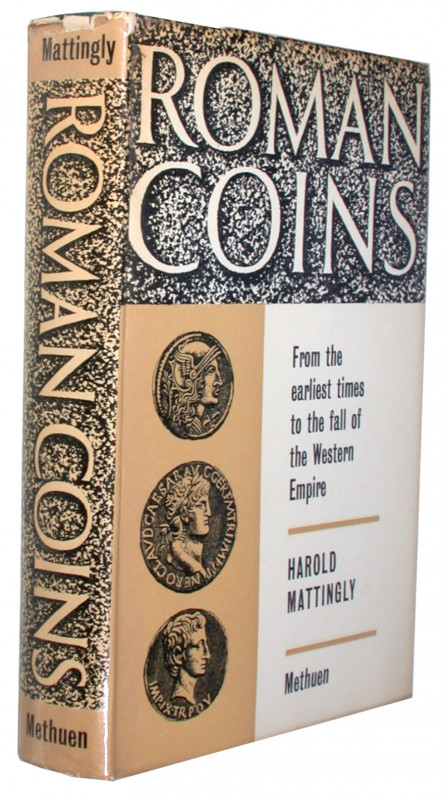 MATTINGLY, H. Roman Coins from the Earliest Times  to the Fall of the Western Em...