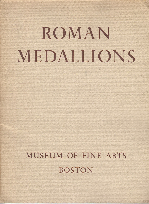 VERMEULE, C. Roman Medallions. Museum of Fine Arts, Boston, o. J. Bl., 9 S., 10 ...