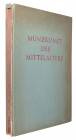 LANGE, K. Münzkunst des Mittelalters.  Leipzig, 1942. 94 S., 64 Bildtafeln. Pappband. II. Rücken defekt.