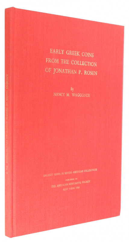 WAGGONER, N. Early Greek Coins from the Collection of Jonathan  P. Rosen. Ancien...