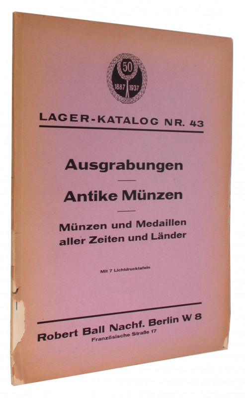 BALL, NACHF. ROBERT, Berlin. Lager-Katalog Nr. 43 vom September 1937. Ausgrabung...