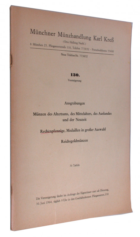 KRESS, K., MÜNCHNER MÜNZHANDLUNG,. Auktion 130 vom 30. 6. 1964. Ausgrabungen, An...