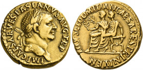 Vespasian augustus, 69 - 79. Lugdunum.   Aureus 71, AV 7.06 g. IMP CAESAR VESPASIANVS AVG TR P Laureate head r. Rev. TITVS ET DOMITIAN CAESARES PRIN I...