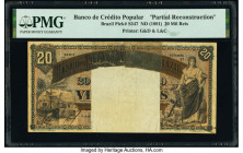 Brazil Banco de Credito Popular 20 Mil Reis ND (1891) Pick S547 Partial reconstruction PMG Holder. 

HID09801242017

© 2020 Heritage Auctions | All Ri...
