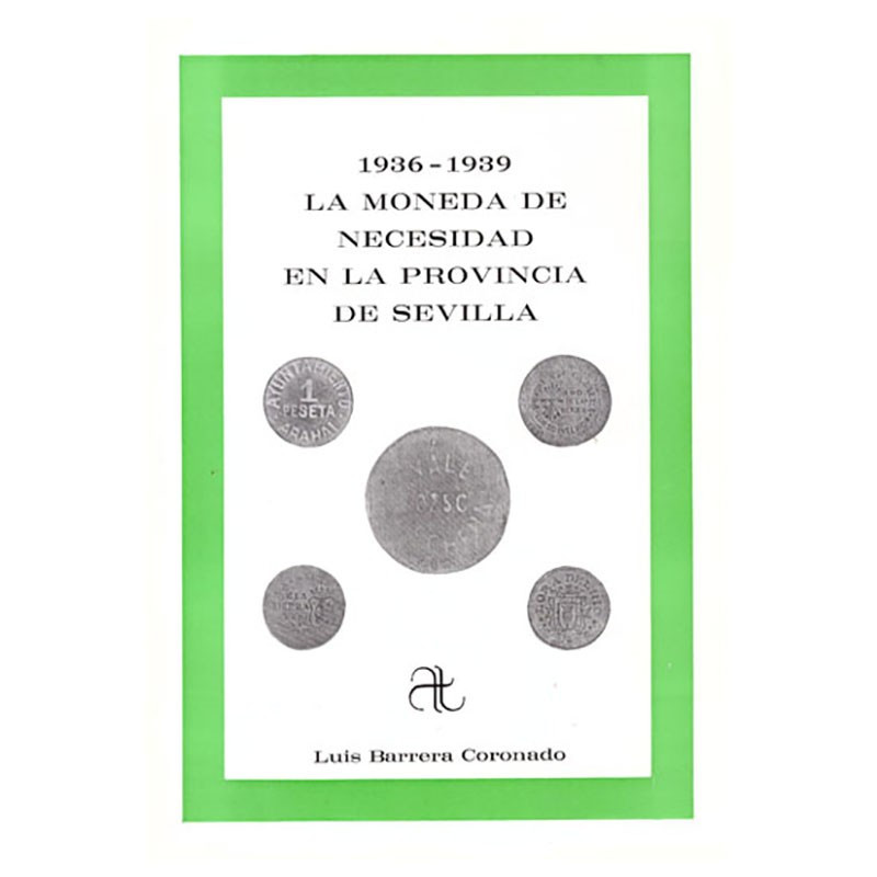 Libros
Bibliografía numismática
La moneda de necesidad en la provincia de Sevi...