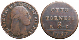 NAPOLI. Ferdinando IV di Borbone. 8 tornesi 1797. AE gr.15,08 mm 31,7. MB-BB