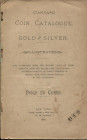 AA.VV. – Standard Coin Catalogue, gold and silver. Illustrated. New York, 1886. Pp. 84, tavv. e ill. nel testo. Brossura ed. Buono stato