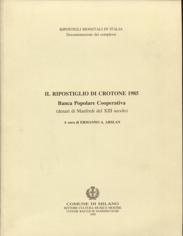 ARSLAN E.A. – Il ripostiglio di Crotone 1985. Banca Popolare Cooperativa (denari...