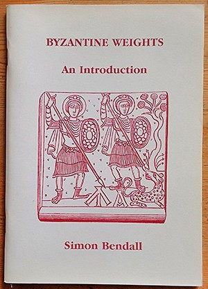 BENDALL S. - Byzantine Weights. An Introduction. The Lennox Gallery, London 1996...