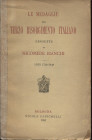 BIANCHI N. - Le medaglie del terzo Risorgimento italiano. Bologna, 1881. Pp. 339. Ril. e.d buono stato, molto raro.