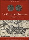 BIGNOTTI L. - La zecca di Mantova e Casale (Gonzaga). Mantova, 1984. Pp. 140, ill. nel testo. ril. ed. buono stato.