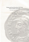 BLAND R. - LORIOT X. - Roman and early byzantine gold coins found in Britain and Ireland con un'appendice di nuove scoperte dal Gaul Royal Numismatic ...