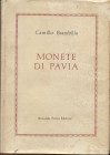 BRAMBILLA C. – Monete di Pavia. Bologna, 1975. Pp. 502, tavv. 10 + 2. Ril. ed. sovracoperta sciupata. interno ottimo stato.