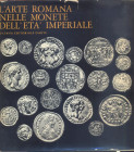 BREGLIA L. – L’ arte romana nelle monete dell’età imperiale. Milano, 1968. Pp. 230, tavv. 99. Ril. ed. sciupata, buono stato, importante.