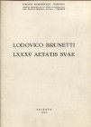 BRUNETTI L. - Lotto di 9 fascicoli di suoi lavori. Trieste, 1968 – 1977. Ill. nel testo. ril. ed. buono stato, importanti lavori.