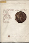CONSOLO LANGHER S. – Contributo alla storia della antica moneta bronzea in Sicilia. Varese, 1964. Pp. 406, tavv. 140 b\n + 32 a colori. ril. ed. sovra...