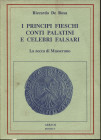 DE ROSA R. - I Principi Fieschi Conti palatini e celebri falsari. La zecca di Masserano. Carmagnola, 1995. Pp. 82 + 5, ill e tavv. nel testo. ril. ed....
