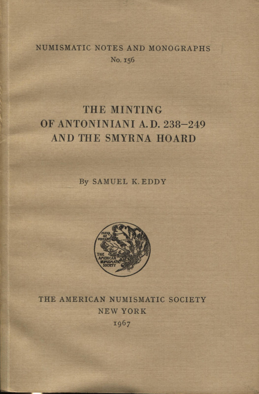 EDDY K. – The minting of Antoniniani A.D. 238-249 and the Smyrna hoard. N.N.A.M....