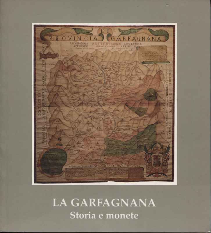 VANNI F.M. – La Garfagnana. Storia e monete. Pisa, 1998. Pp. 131, ill. nel testo...