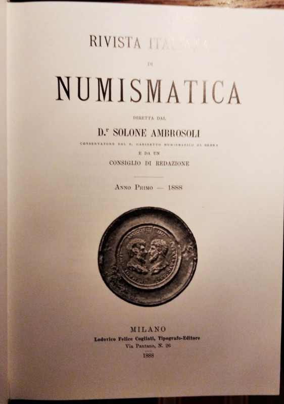 RIVISTA ITALIANA DI NUMISMATICA E SCIENZE AFFINI - Volume I. Intera annata (1888...