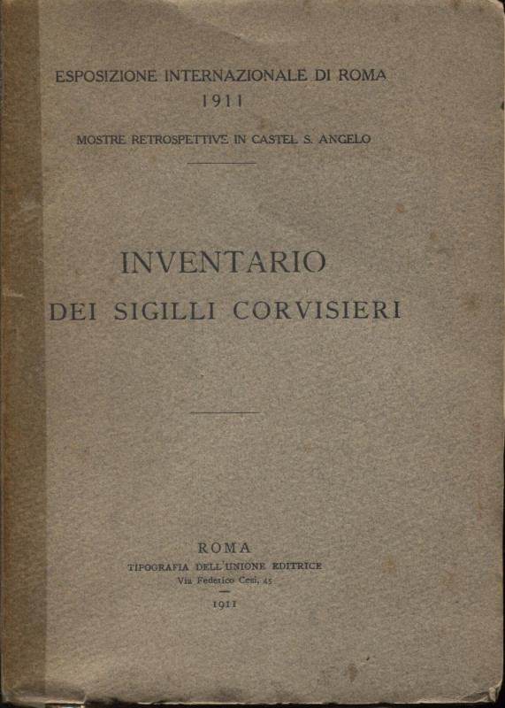 A.A.V.V. – Inventario dei sigilli Corvisieri. Roma, 1911. Pp. 256, tavv. 10. Ril...