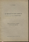BASCAPE' G. - Le medaglie di Papa Giulio II. Milano, 1966. Pp. 133 – 142, tavv. 2. Ril. ed. buono stato.