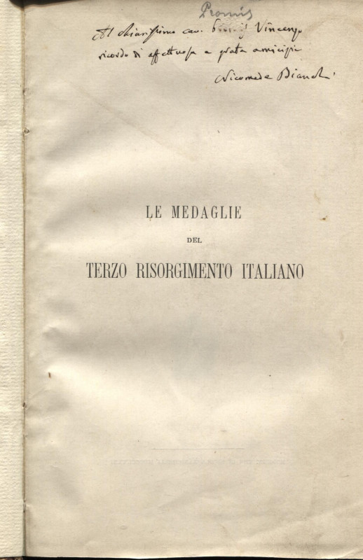 BIANCHI N. – Le medaglie del terzo Risorgimento italiano. Bologna, 1881. Pp. 339...