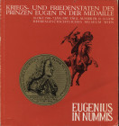 POPELKA L. – Eugenius in nummis. Kriegs- und friedenstaten des prinzen Eugen in der medaille. Wien, 1986. Pp 276, ill. nel testo in b\n e colori. Ril....