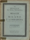 RATTO R. Listino a prezzi fissi N. XX. Milano, 1938. Medaglie dell’epoca napoleonica, medaglie di Milano e Lombardia. pp. 16, nn. 323, tavv. 8. Ril. e...