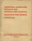 HESS A. nach. Frankfurt am Main, 28 – Oktober, 1930. Universal sammlung. Munzen von Hessen und Nassau. Griechen und Romer. Pp. 108, nn. 3141, tavv. 29...