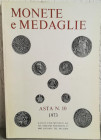 KUNST UND MUNZEN Lugano - Asta n. 10 del 31 Maggio – 1-2 Giugno1973. Monete romane imperiali, straniere e di zecche italiane - Medaglie. pp. 66, lotti...